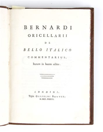 BERNARDO RUCELLAI. De bello italico, De bello pisano. Londra Bowyer 1733 