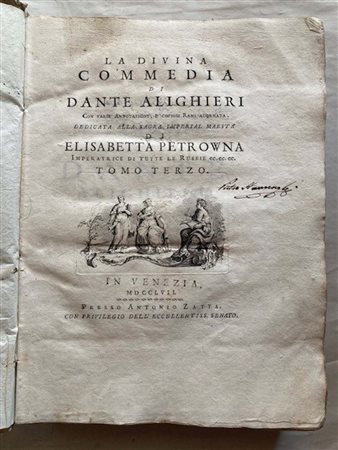 DANTE. Opere: Una collezione di tavole tratte da: La Divina Commedia con varie annotazioni e copiosi rami adornata... (&:) prose e rime liriche edite ed inedite, con copiose ed erudite aggiunte. Venezia, Zatta, 1757-1758. 
