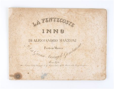 Gambarana, Giovanni Arcangelo. La Pentecoste inno di Alessandro Manzoni posto in musica. Torino, 1825. 