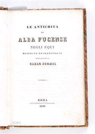 CARLO PROMIS. LE ANTICHITA DI ALBA FUCENSE NEGLI EQUI. Roma 1836 