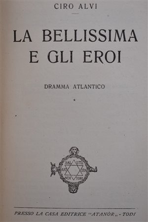 ALVI, Ciro. LA BELLISSIMA E GLI EROI. 1922. 
