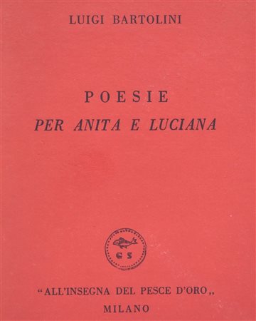 BARTOLINI, Luigi. POESIE PER ANITA E LUCIANA. 1953. 