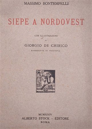 BONTEMPELLI, Massimo. SIEPE A NORDOVEST. RAPPRESENTAZIONE. PROSA E MUSICA. 1924. 