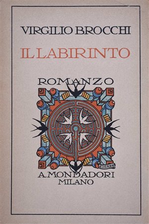 BROCCHI, Virgilio. IL LABIRINTO. ROMANZO. 1927. 