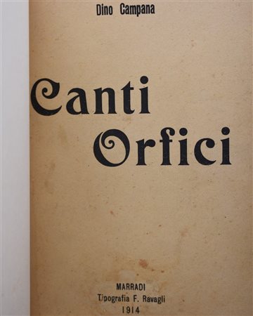 CAMPANA, Dino. CANTI ORFICI. DIE TRAGÖDIE DES LETZTEN GERMANEN IN ITALIEN. 1914. 