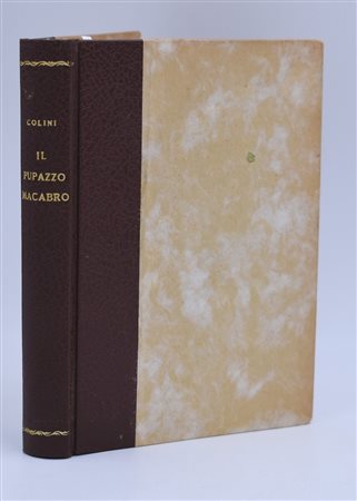 COLINI, Alberto. IL PUPAZZO MACABRO O NARCISO SE PIÙ VI PIACE. 1944. 
