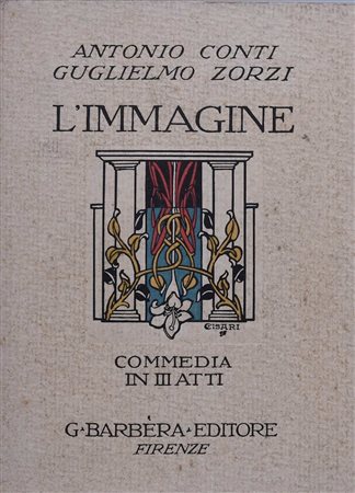 CONTI, Antonio / ZORZI, Guglielmo. L’IMMAGINE. COMMEDIA IN III ATTI. 1930. 