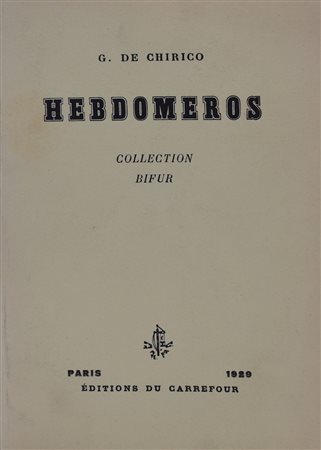 DE CHIRICO, Giorgio. HEBDOMEROS COLLECTION BIFUR. 1929. 