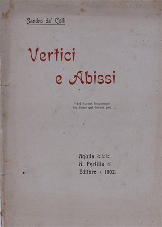 DE' COLLI, Sandro. VERTICI E ABISSI. 1902. 
