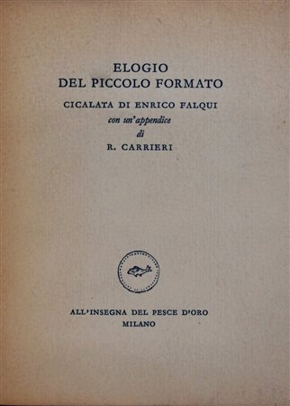 FALQUI, Enrico. ELOGIO DEL PICCOLO FORMATO. CICALATA. 1953. 