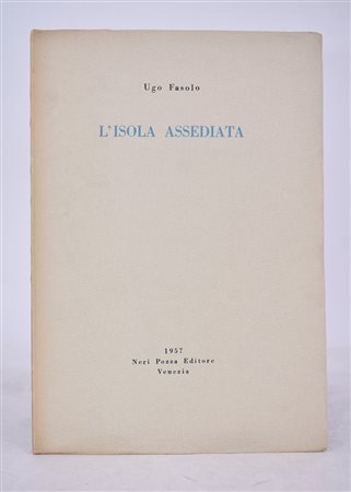 FASOLO, Ugo. L'ISOLA ASSEDIATA. 1957. 