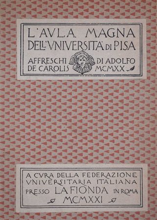 FEDERAZIONE UNIVERSITARIA ITALIANA L'AULA MAGNA DELL'UNIVERSITÀ DI PISA. 1921 