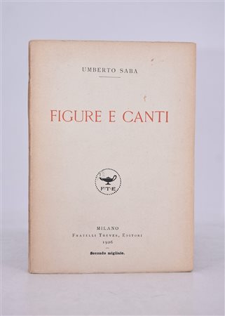 SABA, Umberto. FIGURE E CANTI (1921-1925). 1926. 