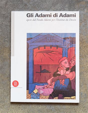 Gli Adami di Adami. Opere dal Fondo Adami per l'Institut du Dessin
