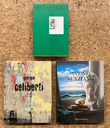 ANTONIO NUNZIANTE, METAFISICA E GIORGIO CELIBERTI - Lotto unico di 3 cataloghi