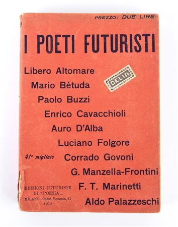  
Futurismo - Marinetti, Filippo Tommaso, "I poeti futuristi" 
 cm.20x14,5