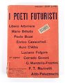  
Futurismo - Marinetti, Filippo Tommaso, "I poeti futuristi" 
 cm.20x14,5