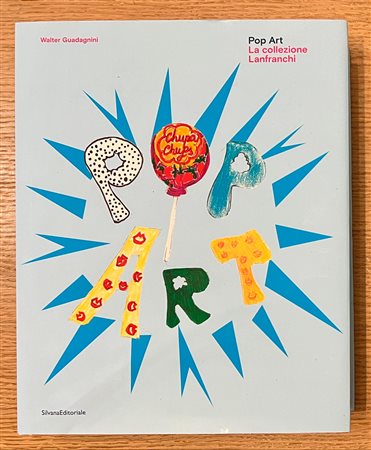 POP ART - COLLEZIONE LANFRANCHI - Pop Art. La collezione Lanfranchi, 2023