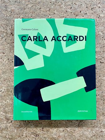 CARLA ACCARDI - Carla Accardi. La vita delle forme. The life of forms, 2011