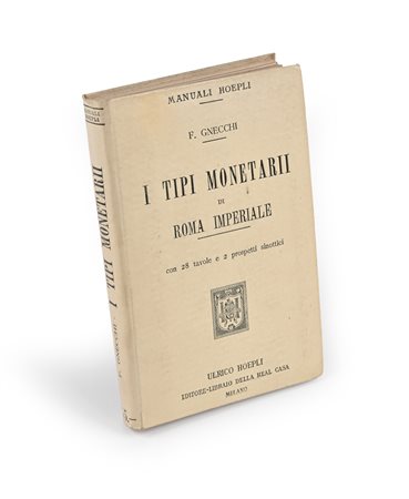 Francesco Gnecchi - I Tipi Monetarii di Roma imperiale (Manuale Hoepli 1a...