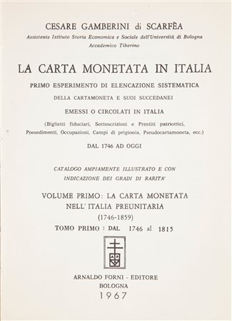 Cesare Gamberini di Scarfea - La Carta Monetata in Italia. Volume Primo La...