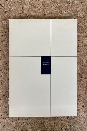 ASTRATTISMO ITALIANO - Disegni astratti di Ciuti, Fontana, Lupo, Munari, Pintori, Radice, Soldati, Steiner, Veronesi, 1944