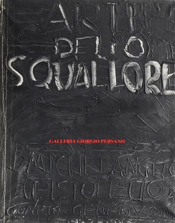 ARTI DELLO SQUALLORE. MICHELANGELO PISTOLETTO. QUARTA GENERAZIONE a cura di...