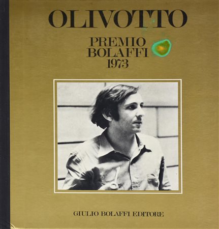 OLIVOTTO. PREMIO BOLAFFI 1973 catalogo nazionale Bolaffi d'arte moderna n.8,...