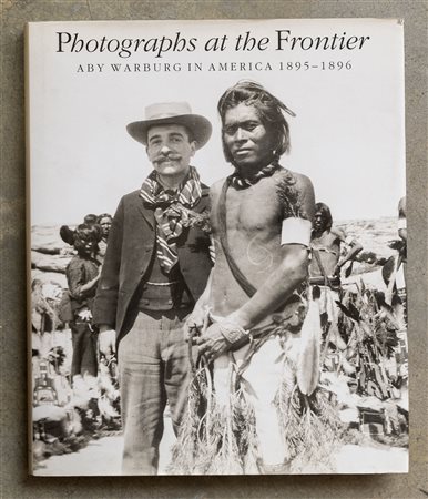 Photographs at the frontier - Aby Warburg in America 1895-1896