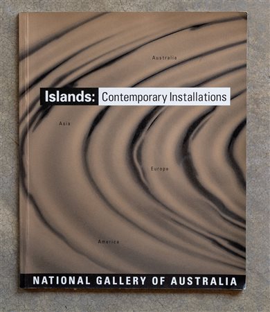 Islands: Contemporary Installations from Australia, Asia, Europe and America