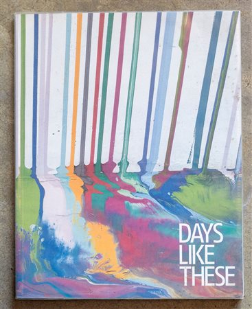 Days Like These. Tate Triennal Exhibition of Contemporary British Art