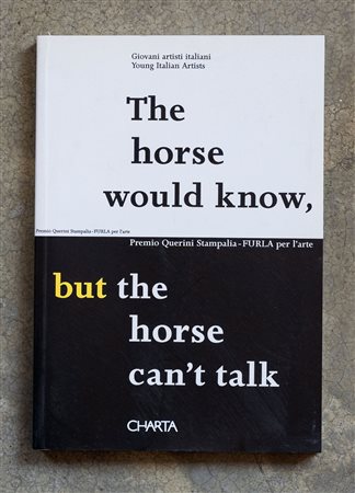 The horse would know, but the horse can't talk
