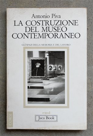 La costruzione del museo contemporaneo. Gli spazi della memoria e del lavoro