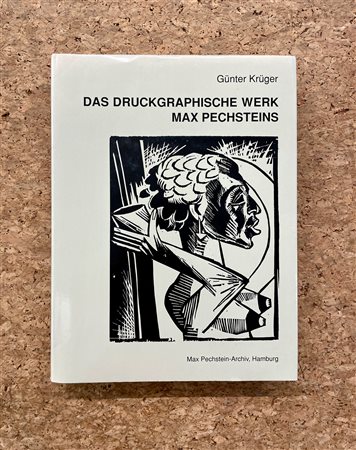MONOGRAFIE DI ARTE GRAFICA (MAX PECHSTEINS) - Max Pechsteins. Das druckgraphische Werk, 1988