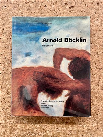 ARNOLD BÖCKLIN - Arnold Böcklin. Die Gemälde, 1977