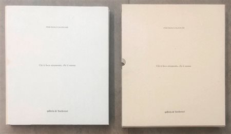 PIER PAOLO CALZOLARI - Pier Paolo Calzolari. Chi ti fece strumento, chi ti suona, 2011