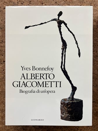 ALBERTO GIACOMETTI - Alberto Giacometti. Biografia di un'opera, 1991