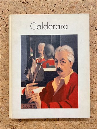 CATALOGHI AUTOGRAFATI (ANTONIO CALDERARA) - Antonio Calderara 1903-1978, 1981