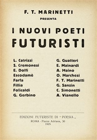 Marinetti Filippo Tommaso, I nuovi poeti futuristi. Roma: Edizioni Futuriste...