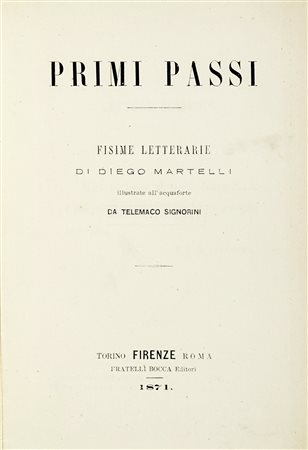 Martelli Diego, Primi passi. Fisime letterarie [...] illustrate...