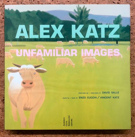 ALEX KATZ - Alex Katz. Unfamiliar images, 2002