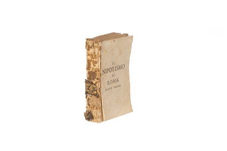 Il nipotismo di Roma, ouero Relatione delle raggioni che muovono i ponteﬁci, allʹaggrandimento deʹ nipoti...   Gregorio  Leti