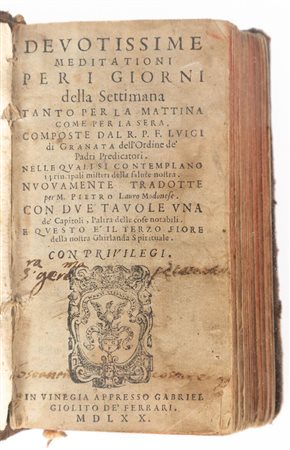 Devotissime meditationi per i giorni della se imana tanto  per la ma ina come per la sera. Composte dal R.P.F. Luigi di  Granata   Luis De Granada