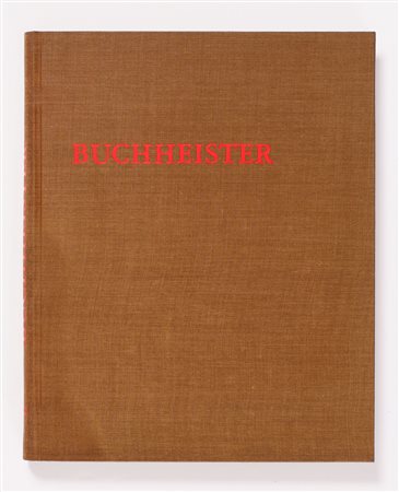 CARL BUCHHEISTER
I contemporanei - Vol. IV Buchheister, 1962-66