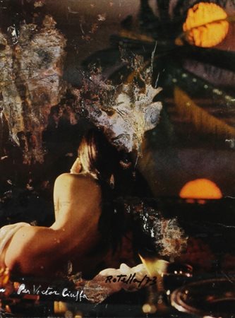 MIMMO ROTELLA Catanzaro 1918 - Milano 2006 Senza titolo, 1973 Effasage, cm....