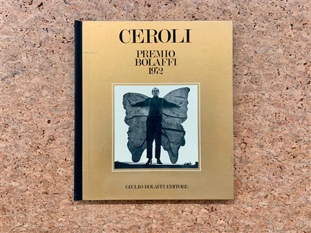 MARIO CEROLI - Ceroli. Premio Bolaffi 1972, 1971