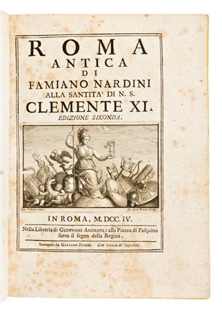 [ROMA] Nardini, Famiano & Vacca, Flaminio & Falda, G.B. : Roma antica di Famiano Nardini alla santita' di N.S. Clemente 11. Edizione seconda. In Roma, Giovanni Andreali & G. Zenobi, 1704