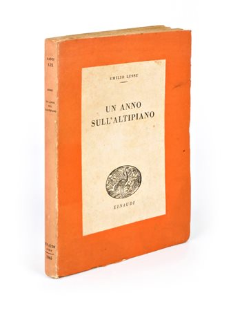 Lusso, Emilio : Un anno sull'Altipiano. Roma, Giulio Einaudi editore, Prima edizione 1945.