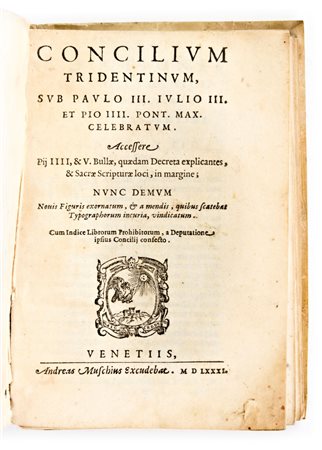 Concilio di Trento :Concilium Tridentinum, sub Paulo 3. Iulio 3. et 4. pont. max. celebratum... Cum Indice librorum prohibitorum .. Venezia, Andrea Muschio 1581