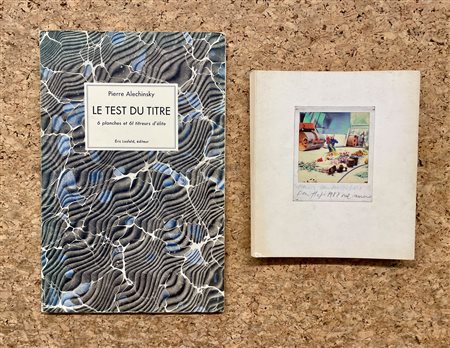 EDIZIONI RARE (PIERRE ALECHINSKY) - Pierre Alechinsky. Le test du titre, 1967